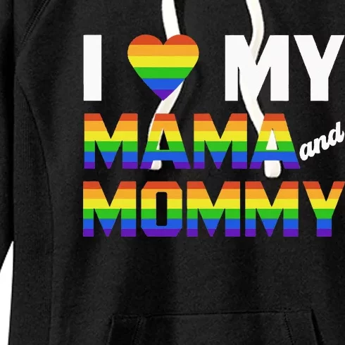 Two Dads LGBT And I Love My Mama And Mommy For Pride Month Women's Fleece Hoodie