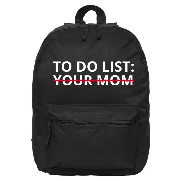 To Do List Your Mom Funny Meme 16 in Basic Backpack