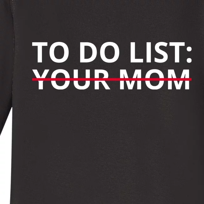 To Do List Your Mom Funny Meme Baby Long Sleeve Bodysuit