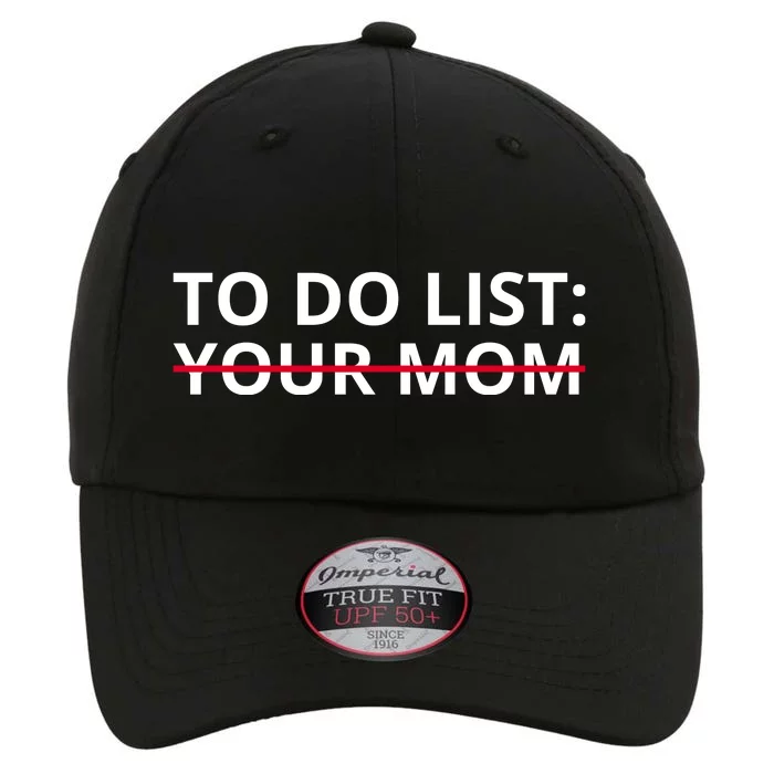 To Do List Your Mom Funny Meme The Original Performance Cap