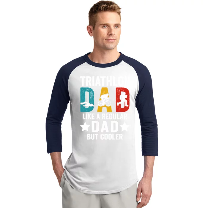 Triathlon Dad Like A Regular Dad But Cooler Gift Baseball Sleeve Shirt