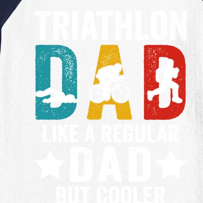 Triathlon Dad Like A Regular Dad But Cooler Gift Baseball Sleeve Shirt