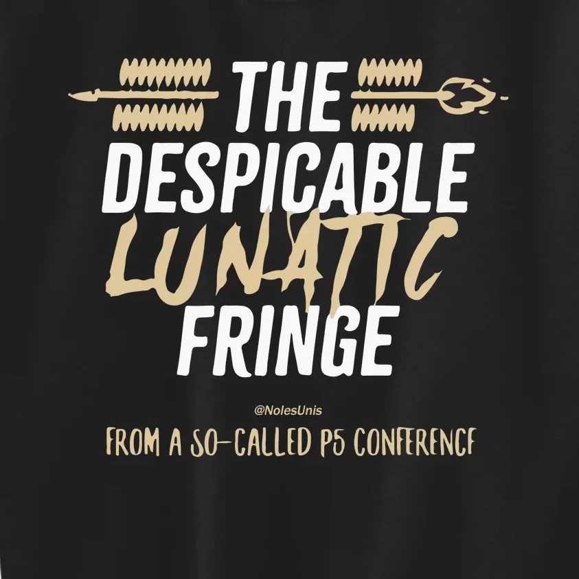 The Despicable Lunatic Fringe From A Socalled P5 Conference Tsh Kids Sweatshirt