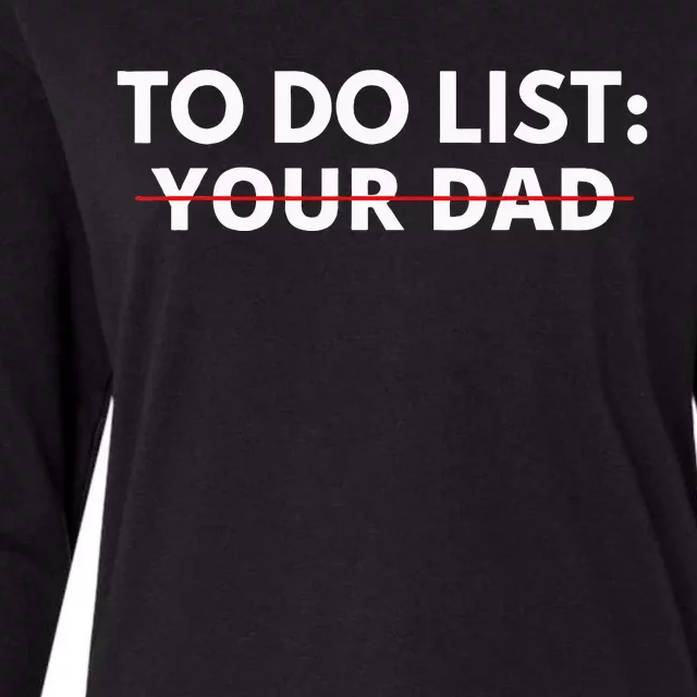 To Do List Your Dad Womens Cotton Relaxed Long Sleeve T-Shirt