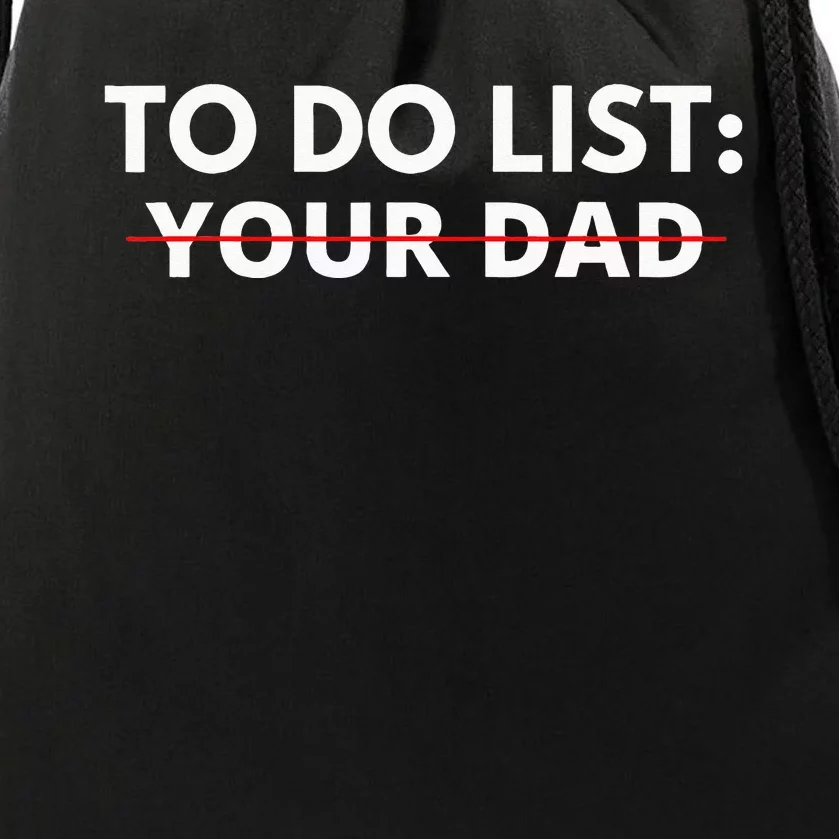 To Do List Your Dad Drawstring Bag