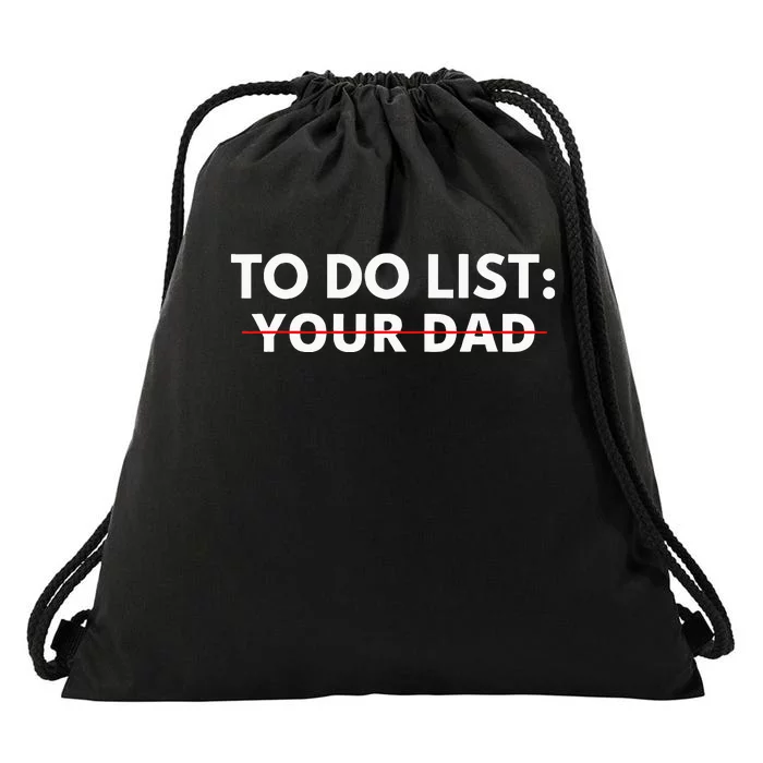 To Do List Your Dad Drawstring Bag