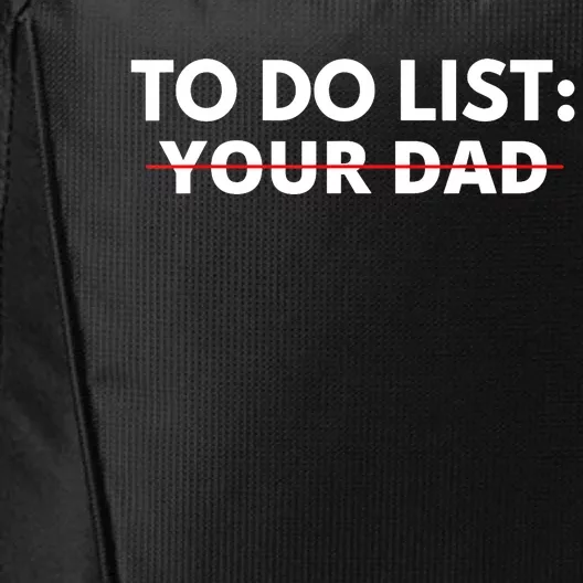 To Do List Your Dad City Backpack