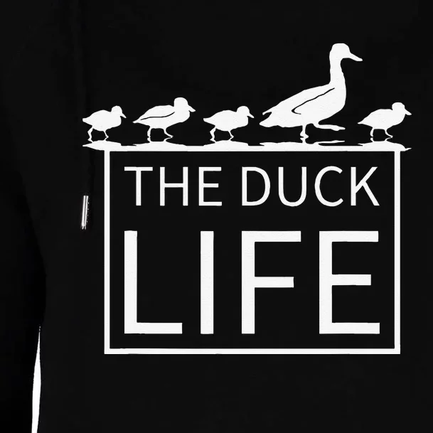 The Duck Life! Womens Funnel Neck Pullover Hood