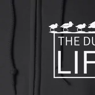 The Duck Life! Full Zip Hoodie