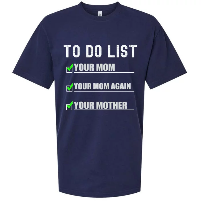 To Do List Your Mom Funny Adult Humor Sueded Cloud Jersey T-Shirt