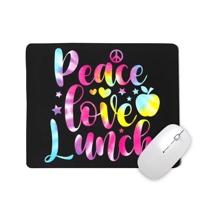 Tie Dye Lunch Lady Peace Love Lunch Cafeteria Squad Wo Mousepad