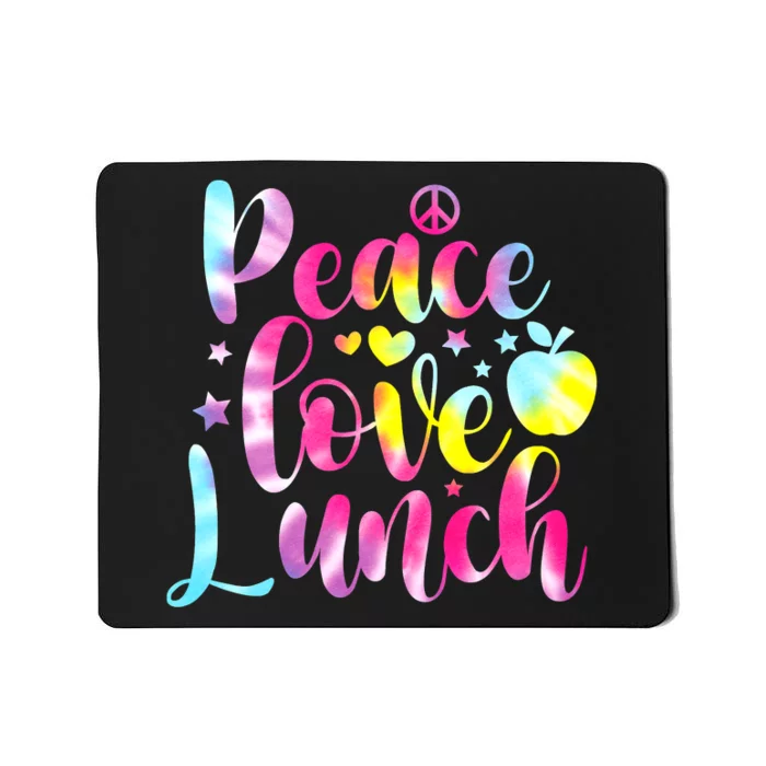 Tie Dye Lunch Lady Peace Love Lunch Cafeteria Squad Wo Mousepad