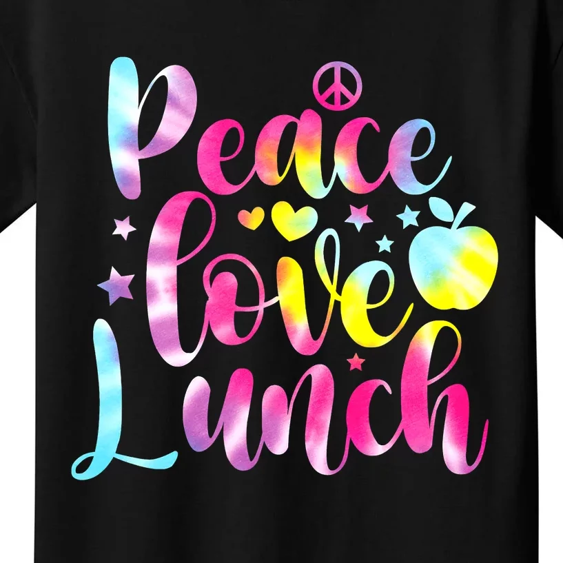 Tie Dye Lunch Lady Peace Love Lunch Cafeteria Squad Wo Kids T-Shirt