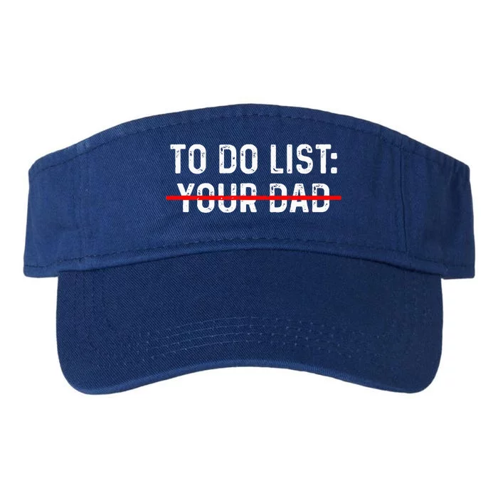 To Do List Your Dad MATCHING WITH To Do List Your Mom Valucap Bio-Washed Visor