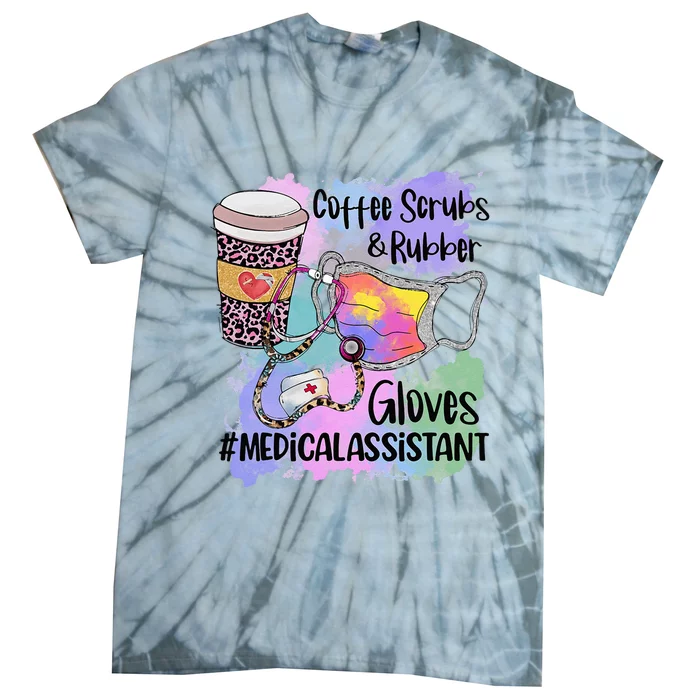 Tie Dye Leopard Medical Assistant Coffee Scrub Rubber Gloves Tie-Dye T-Shirt