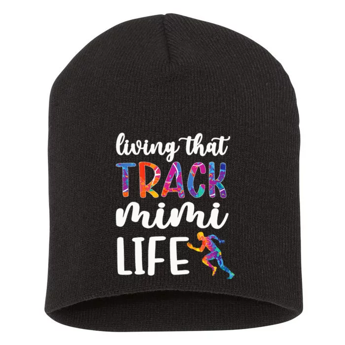 tie dye Living That Track Mimi Life mother's day Short Acrylic Beanie