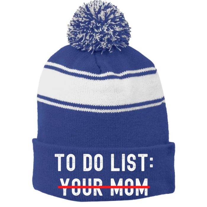 To Do List Your Mom Sarcastic Funny Idea Gift Stripe Pom Pom Beanie