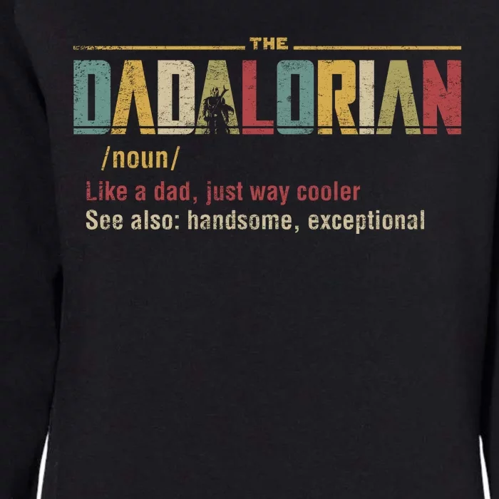 The Dadalorian Like A Dad Funny Defined This Is The Way Womens California Wash Sweatshirt