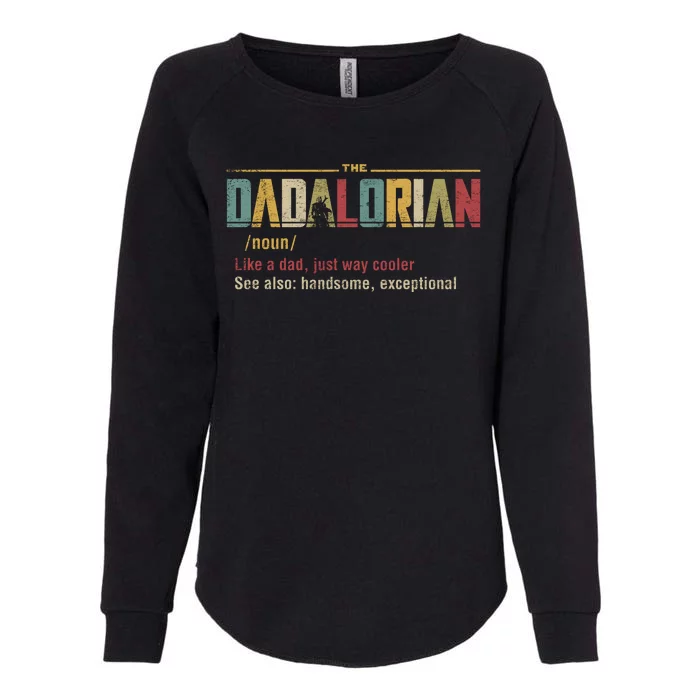 The Dadalorian Like A Dad Funny Defined This Is The Way Womens California Wash Sweatshirt