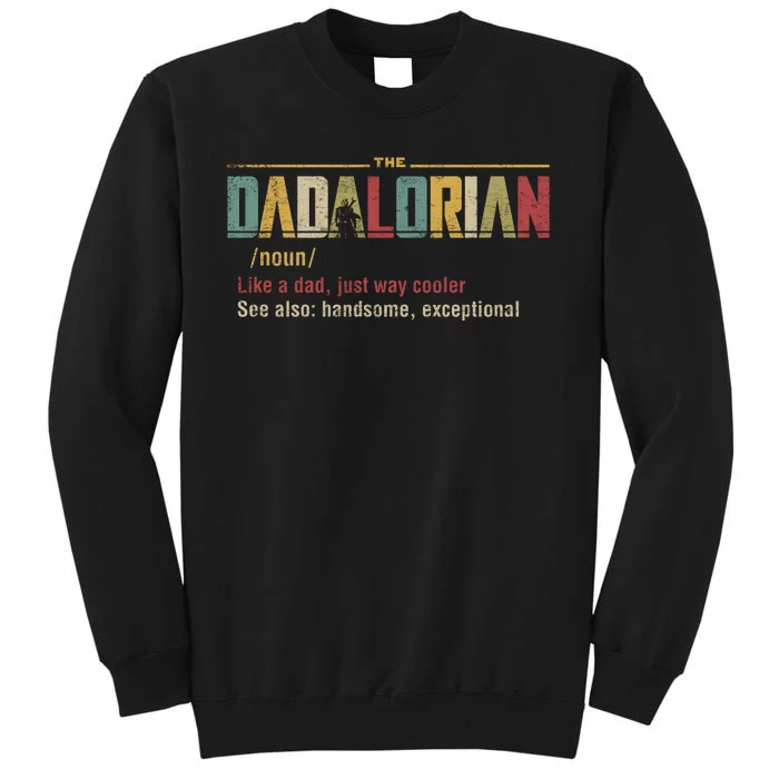 The Dadalorian Like A Dad Funny Defined This Is The Way Tall Sweatshirt