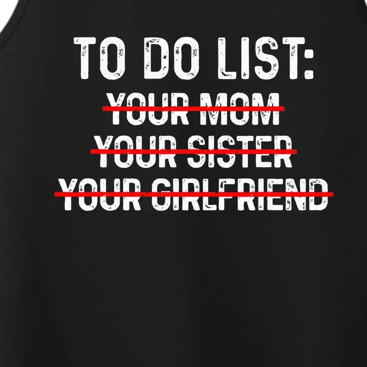 To Do List Your Mom To Do List Your Mom Your Sister Gf Performance Tank