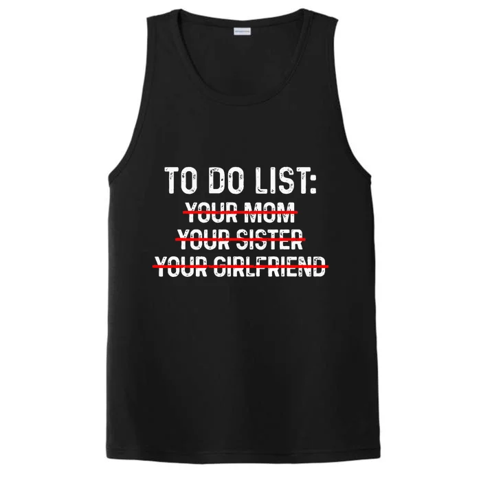 To Do List Your Mom To Do List Your Mom Your Sister Gf Performance Tank