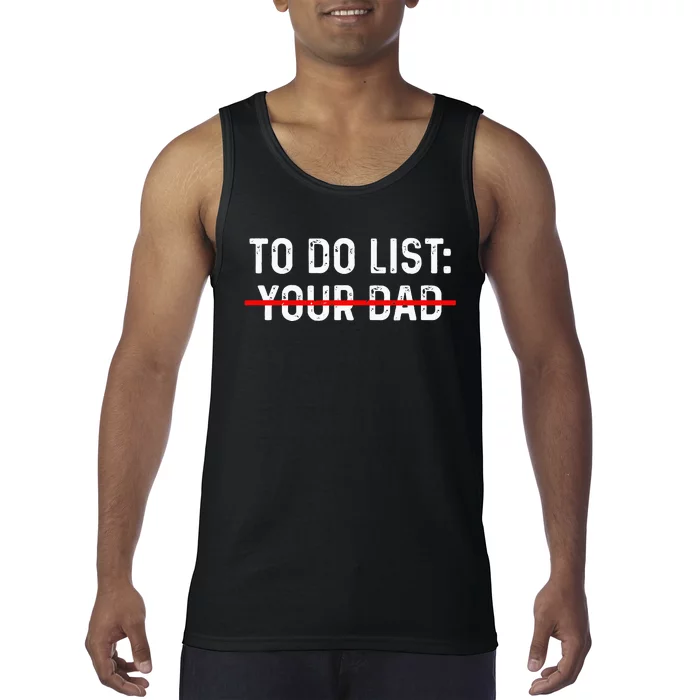 To Do List Your Dad MATCHING WITH To Do List Your Mom Tank Top