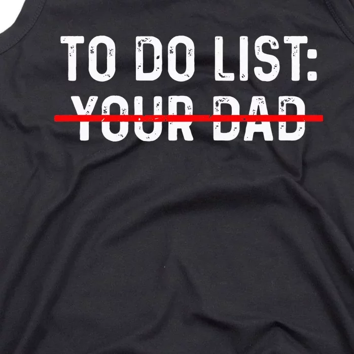 To Do List Your Dad MATCHING WITH To Do List Your Mom Tank Top