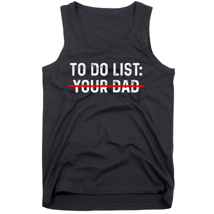 To Do List Your Dad MATCHING WITH To Do List Your Mom Tank Top