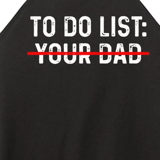 To Do List Your Dad MATCHING WITH To Do List Your Mom Women’s Perfect Tri Rocker Tank