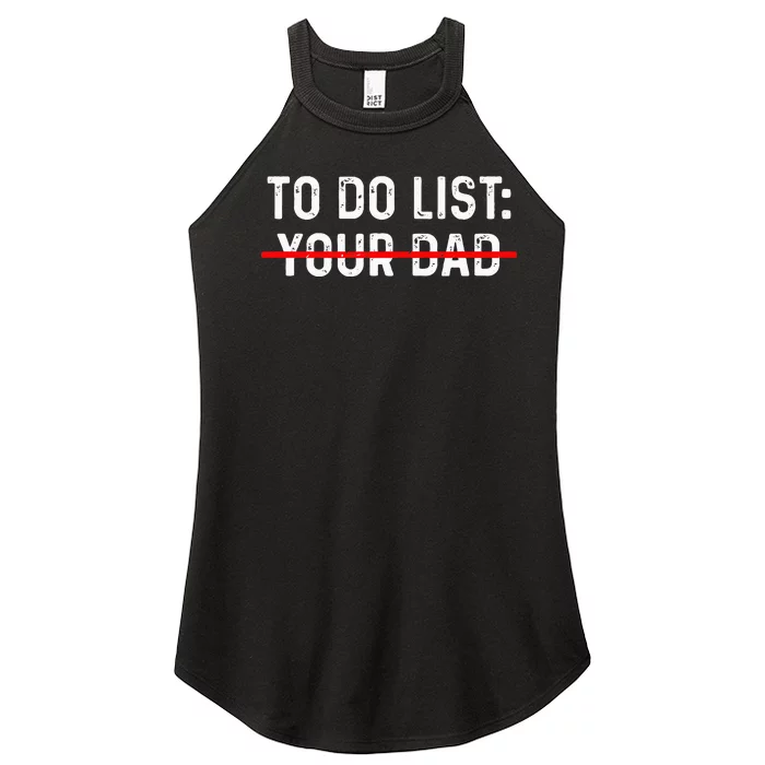 To Do List Your Dad MATCHING WITH To Do List Your Mom Women’s Perfect Tri Rocker Tank