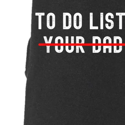 To Do List Your Dad Tee Matching With To Do List Your Mom Doggie 3-End Fleece Hoodie