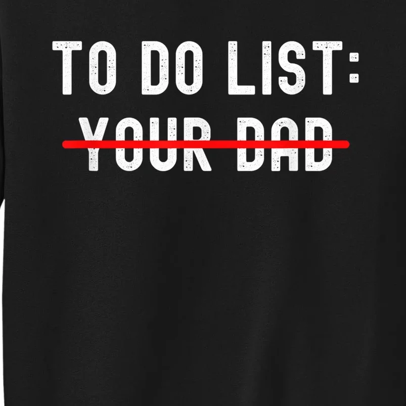 To Do List Your Dad Tee Matching With To Do List Your Mom Sweatshirt