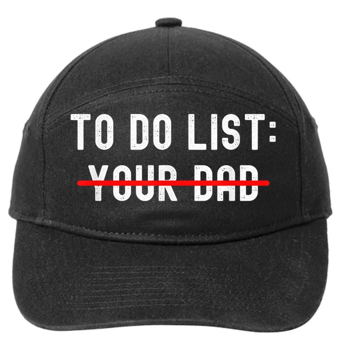 To Do List Your Dad Tee Matching With To Do List Your Mom 7-Panel Snapback Hat