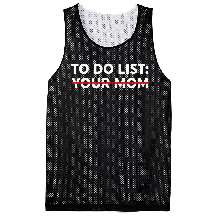 To Do List Your Mom Funny Trash Talk Mesh Reversible Basketball Jersey Tank