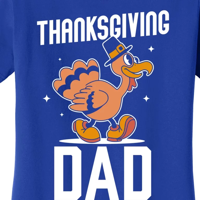 Thanksgiving Dad Lover Cute Family Turkeys Thanksgiving Gift Women's T-Shirt