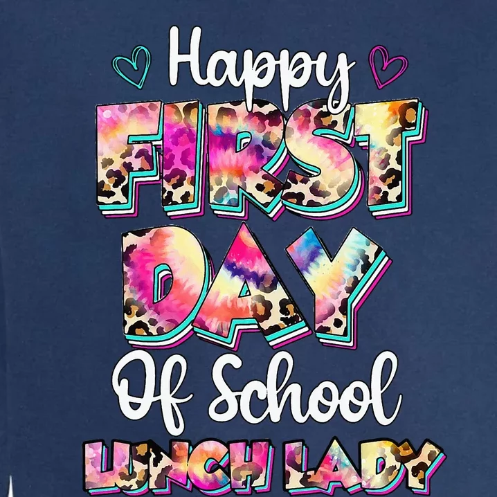 Tie Dye Leopard Happy First Day Of School Lunch Lady Garment-Dyed Sweatshirt