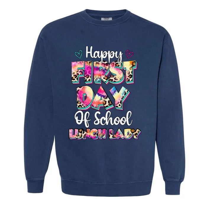 Tie Dye Leopard Happy First Day Of School Lunch Lady Garment-Dyed Sweatshirt