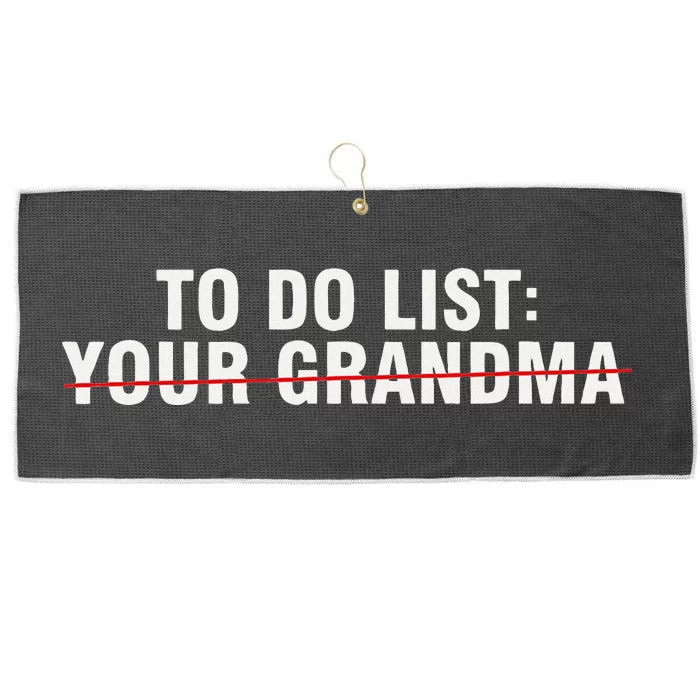 To Do List Your Grandma Sarcastic Funny Idea Large Microfiber Waffle Golf Towel