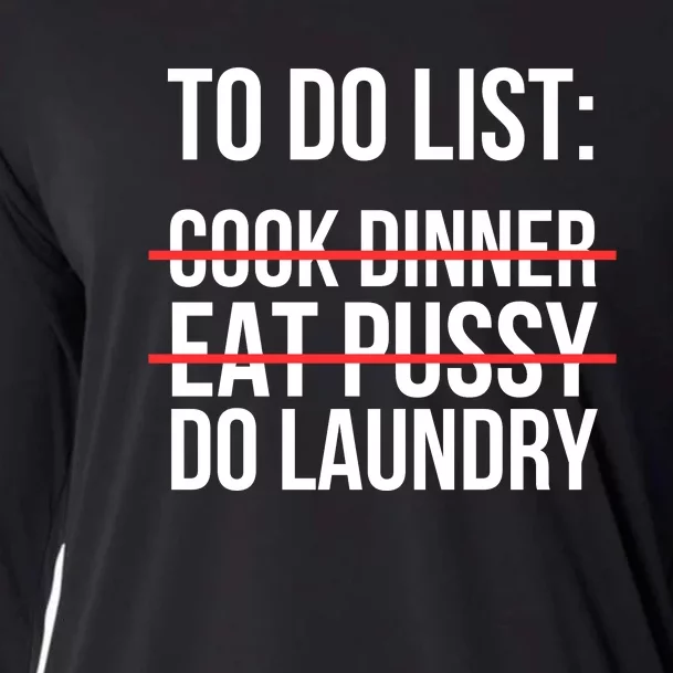 To Do List Cook Dinner Eat Pussy Do Laundry Cooling Performance Long Sleeve Crew