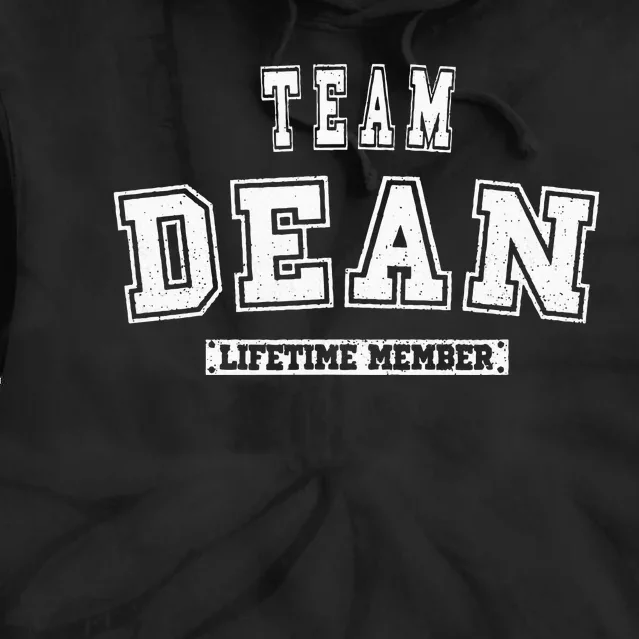 Team Dean Lifetime Member Family Last Name Tie Dye Hoodie