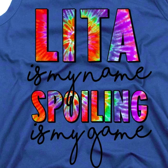 Tie Dye Lita Is My Name Spoiling Is My Game Mothers Day Gift Tank Top