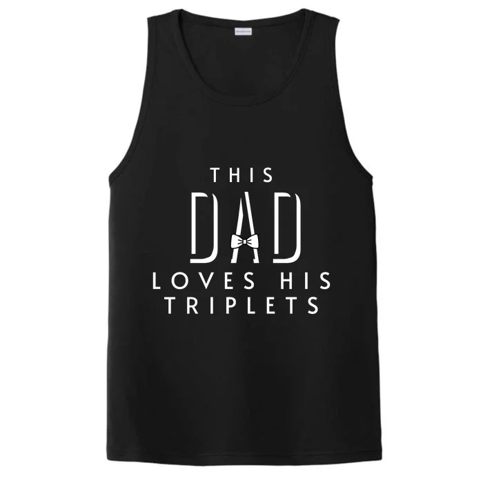 This Dad Loves His Triplets Performance Tank