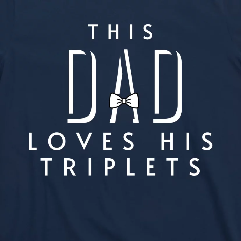 This Dad Loves His Triplets T-Shirt