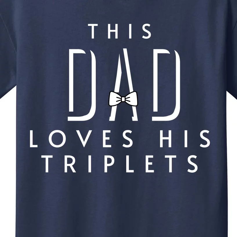 This Dad Loves His Triplets Kids T-Shirt