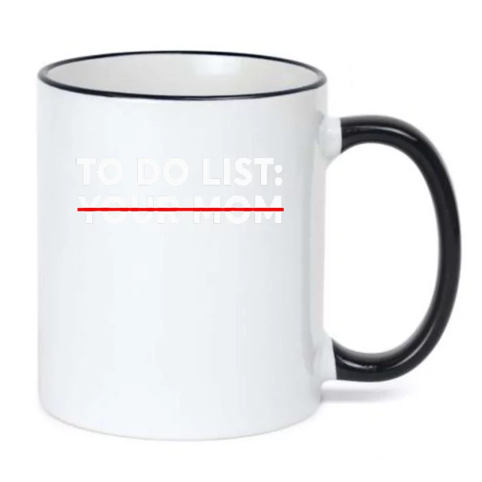 To Do List Your Mom Funny Trash Talk Black Color Changing Mug