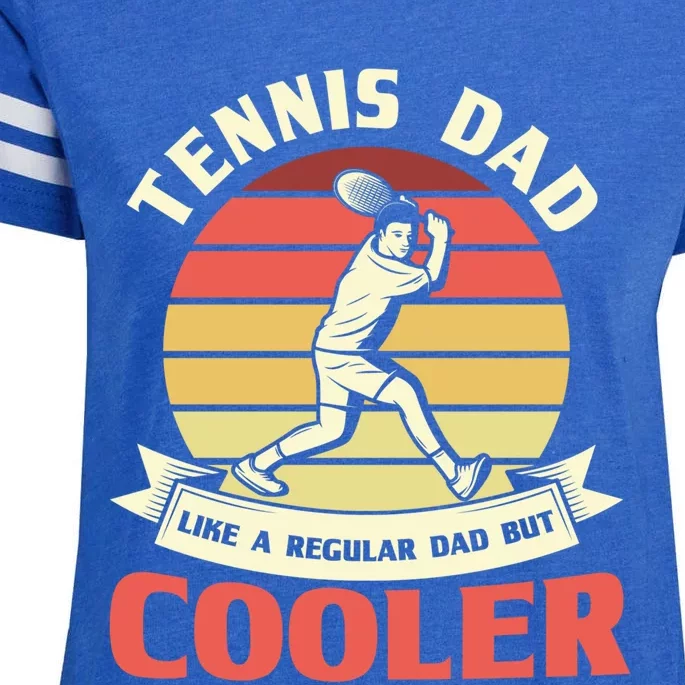 Tennis Dad Like A Regular Dad But Cooler Tennis Dads Meaningful Gift Enza Ladies Jersey Football T-Shirt