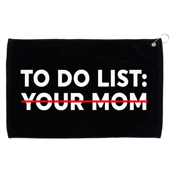 To Do List Your Mom Funny Trash Talk Grommeted Golf Towel