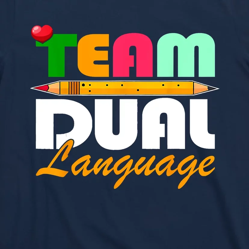 Team Dual Language Teachers Back To School Squad T-Shirt