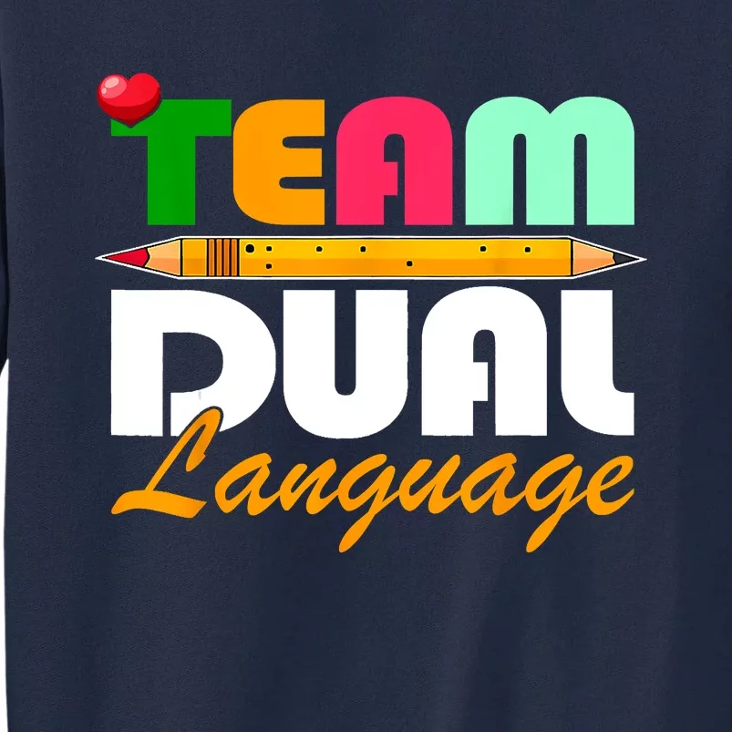 Team Dual Language Teachers Back To School Squad Tall Sweatshirt